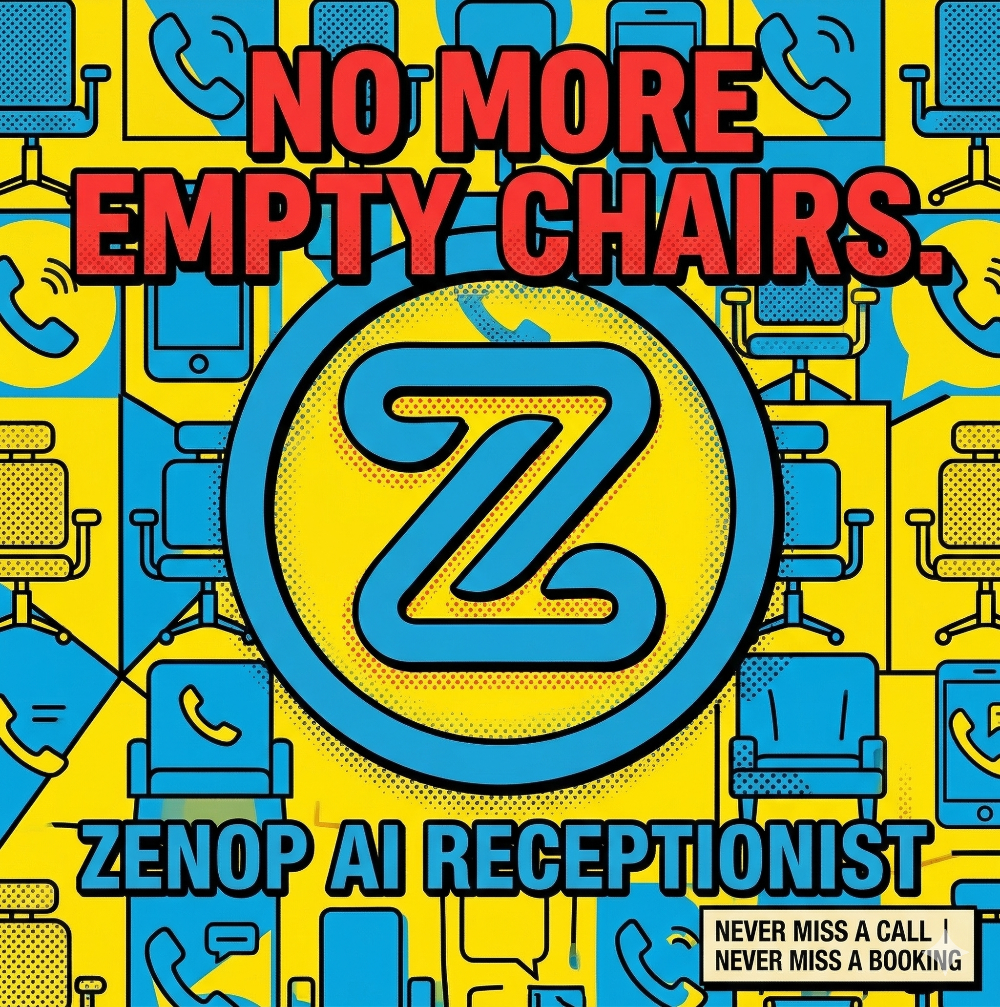 No More Empty Chairs - ZenOp AI Receptionist, never miss a call, never miss a booking